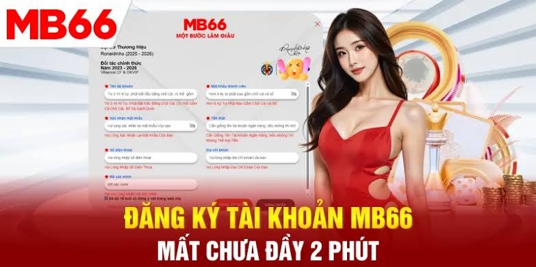 Đăng Ký MB66 Nhanh Chóng, Tạo Tài Khoản Chỉ Trong Vài Phút